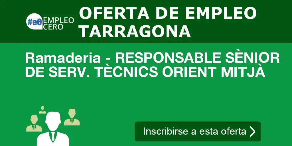 Ramaderia - RESPONSABLE SÈNIOR DE SERV. TÈCNICS ORIENT MITJÀ Ramaderia - RESPONSABLE SÈNIOR DE SERV. TÈCNICS ORIENT MITJÀ