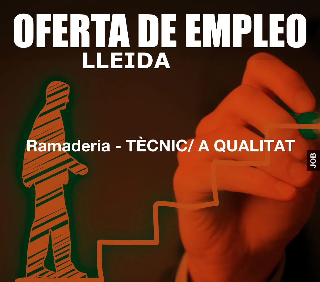Ramaderia – TÈCNIC/ A QUALITAT