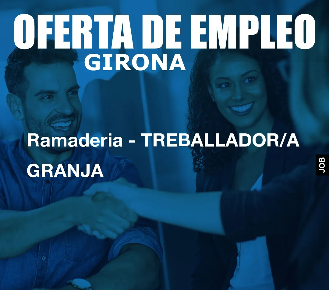 Ramaderia – TREBALLADOR/A GRANJA