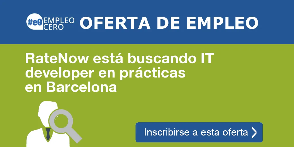 RateNow está buscando IT developer en prácticas en Barcelona RateNow está buscando IT developer en prácticas en Barcelona