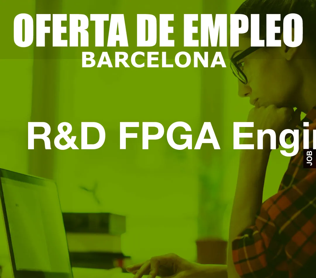 R&D FPGA Engineer R&D FPGA Engineer