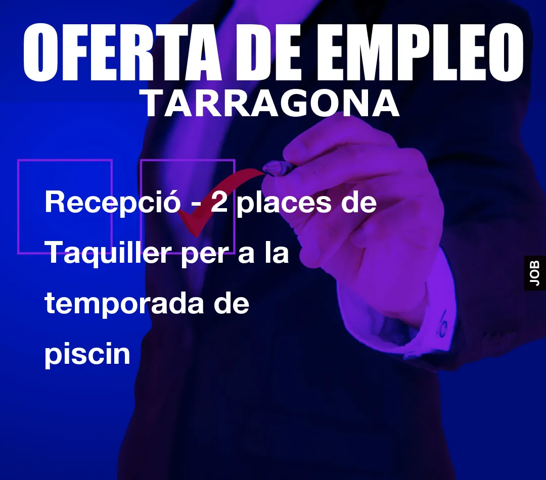 Recepció – 2 places de Taquiller per a la temporada de piscin