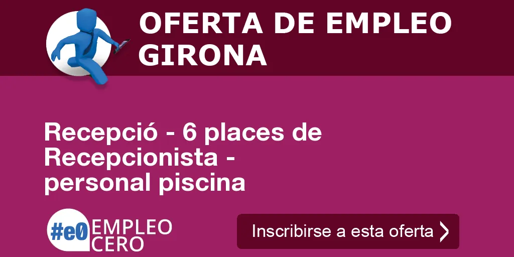 Recepció - 6 places de Recepcionista - personal piscina Recepció - 6 places de Recepcionista - personal piscina