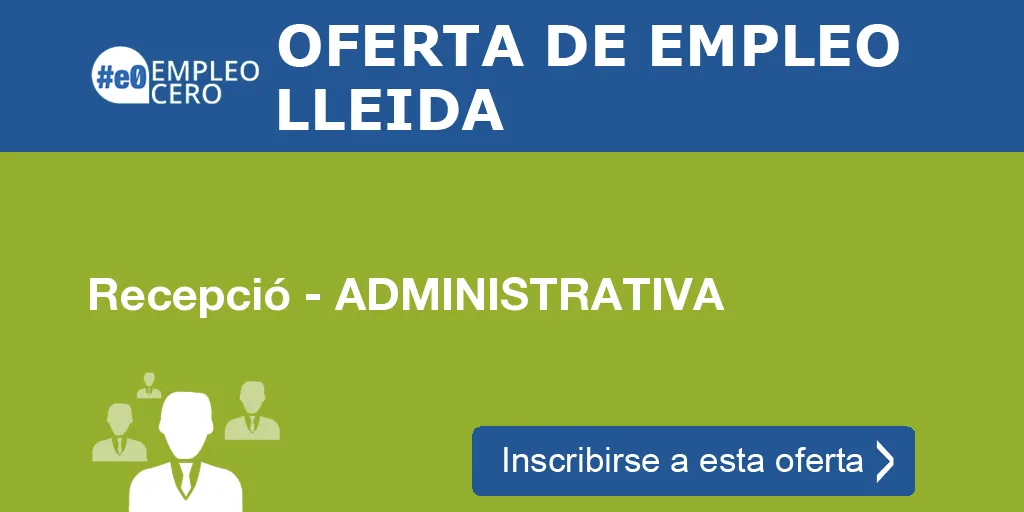 Recepció - ADMINISTRATIVA Recepció - ADMINISTRATIVA