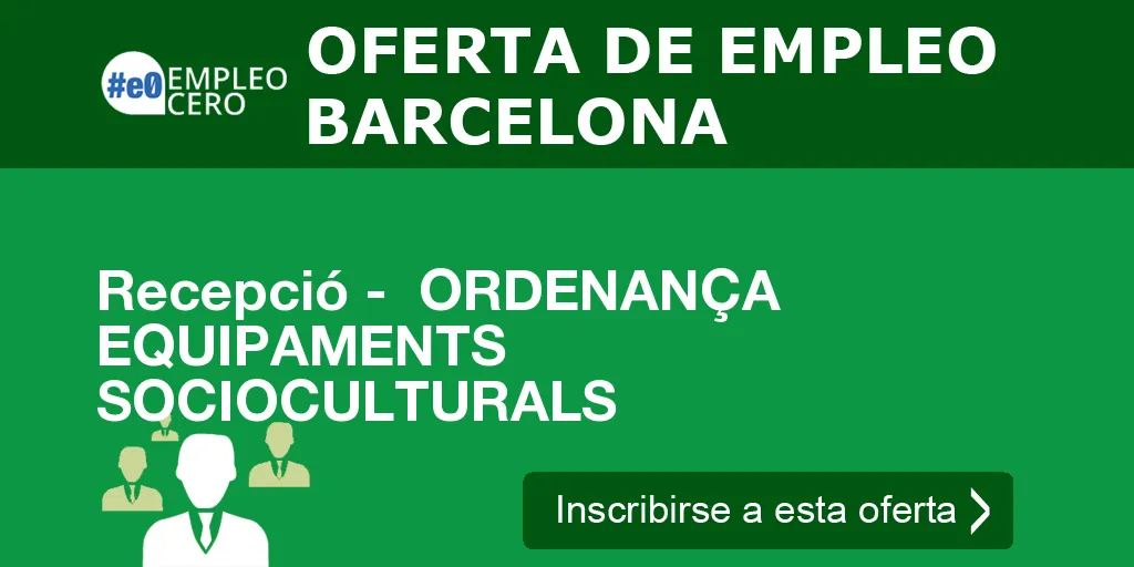 Recepció - ORDENANÇA EQUIPAMENTS SOCIOCULTURALS Recepció - ORDENANÇA EQUIPAMENTS SOCIOCULTURALS