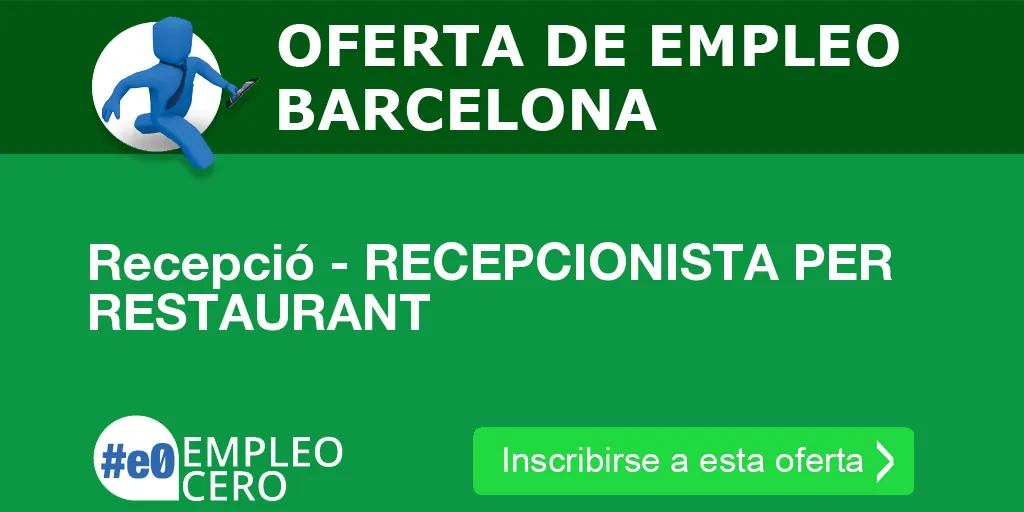 Recepció - RECEPCIONISTA PER RESTAURANT Recepció - RECEPCIONISTA PER RESTAURANT