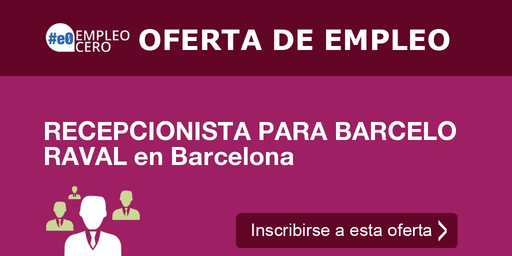 RECEPCIONISTA PARA BARCELO RAVAL en Barcelona