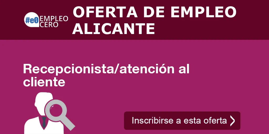 Recepcionista/atención al cliente Recepcionista/atención al cliente