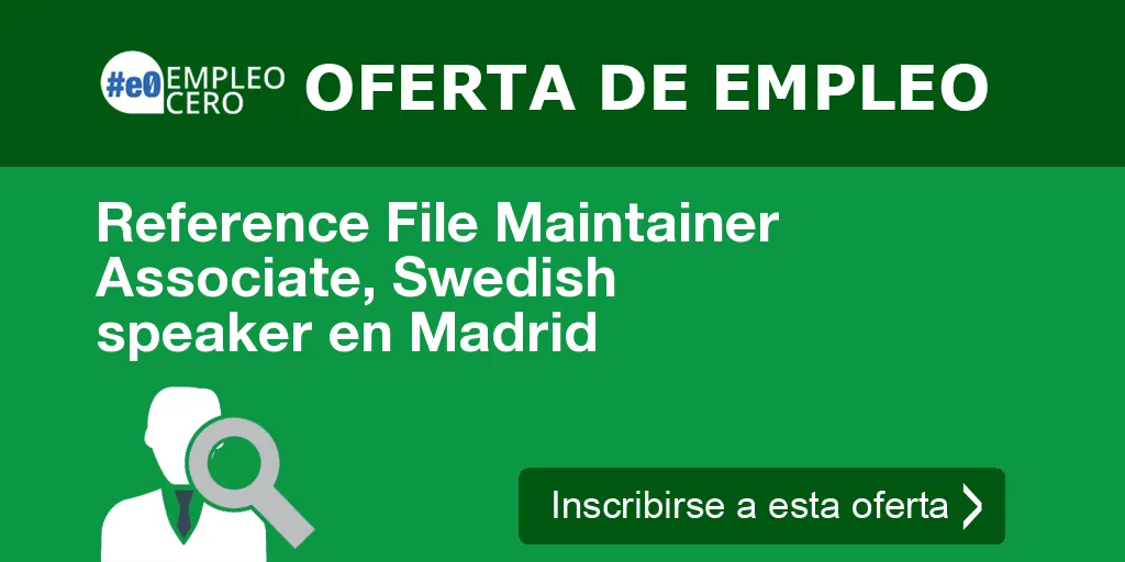 Reference File Maintainer Associate, Swedish speaker en Madrid