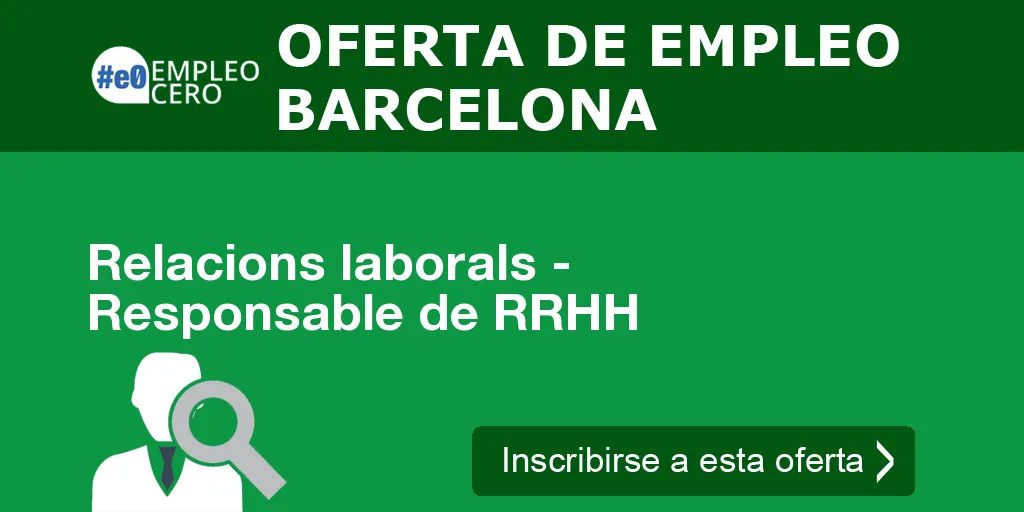 Relacions laborals - Responsable de RRHH Relacions laborals - Responsable de RRHH