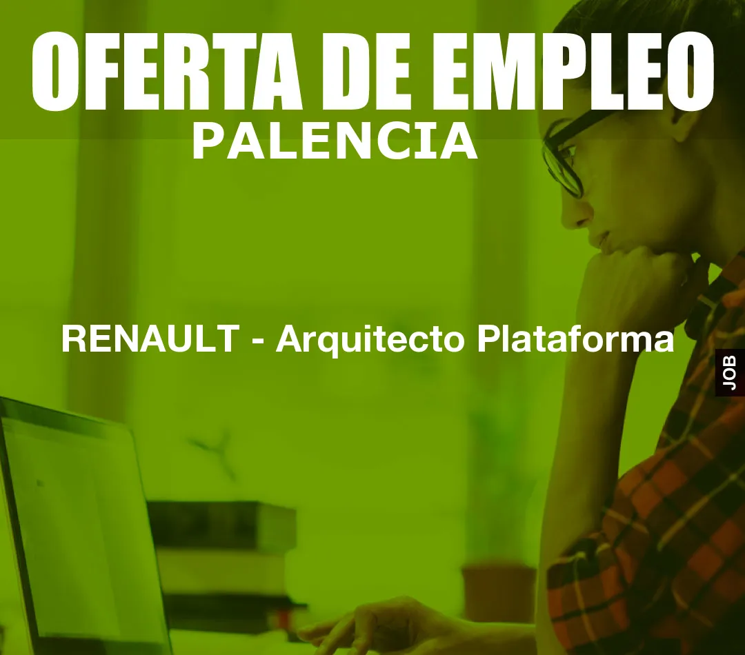 RENAULT – Arquitecto Plataforma