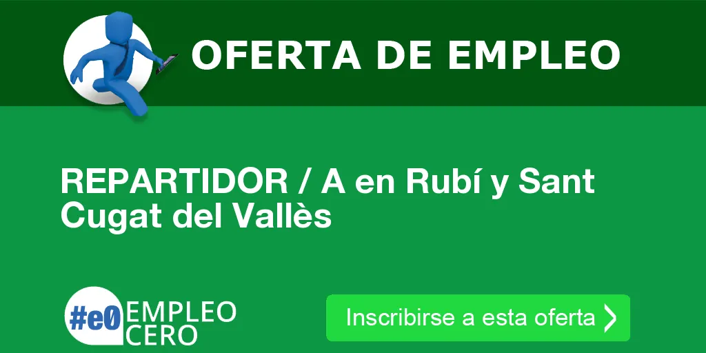 REPARTIDOR / A en Rubí y Sant Cugat del Vallès REPARTIDOR / A en Rubí y Sant Cugat del Vallès