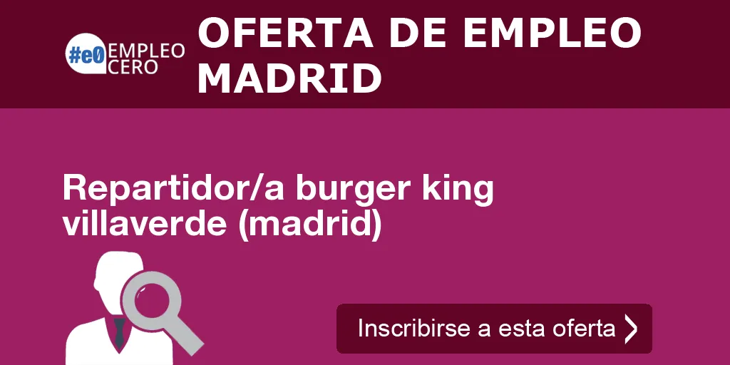 Repartidor/a burger king villaverde (madrid) Repartidor/a burger king villaverde (madrid)