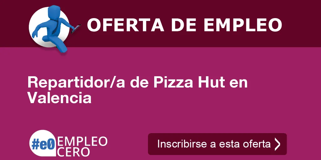 Repartidor/a de Pizza Hut en Valencia