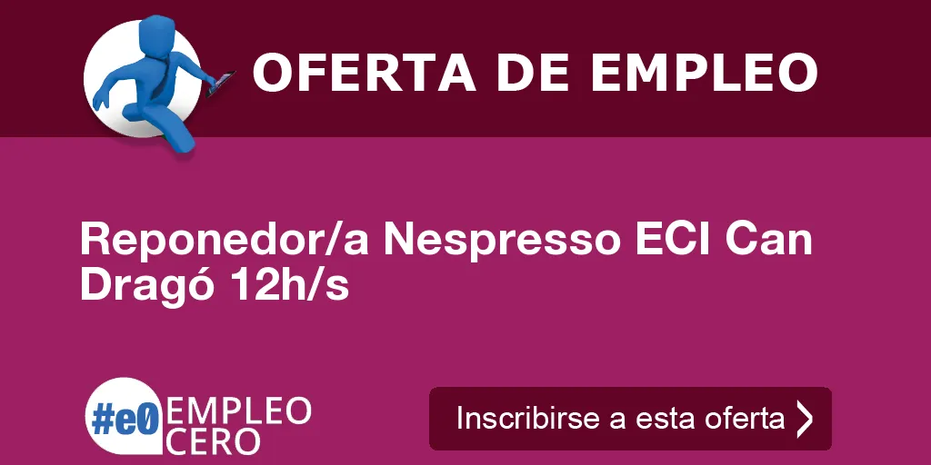 Reponedor/a Nespresso ECI Can Dragó 12h/s