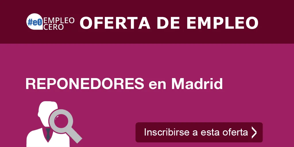 REPONEDORES en Madrid REPONEDORES en Madrid