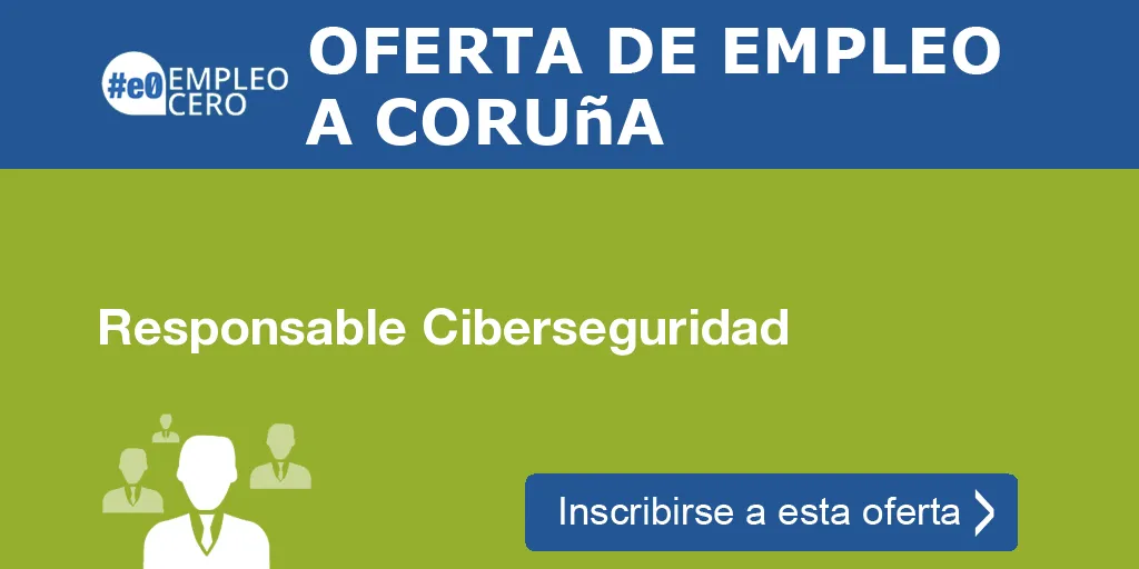 Responsable Ciberseguridad Responsable Ciberseguridad