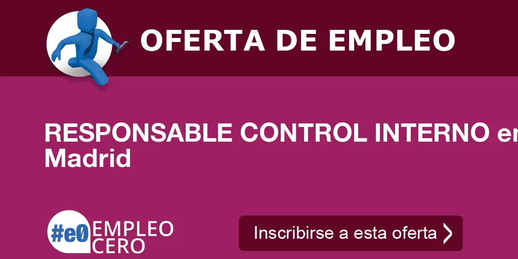 RESPONSABLE CONTROL INTERNO en Madrid