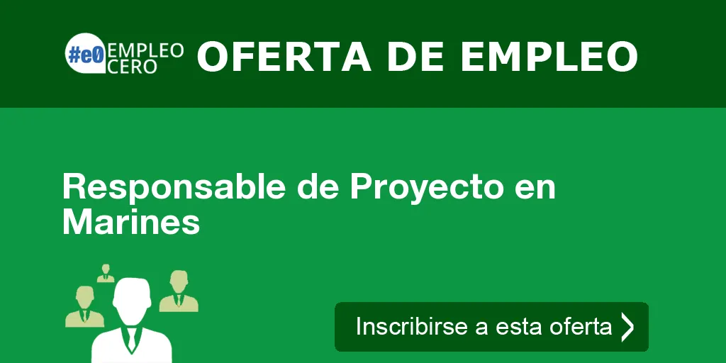 Responsable de Proyecto en Marines Responsable de Proyecto en Marines