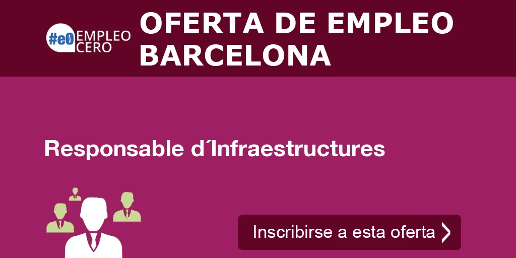 Responsable d´Infraestructures