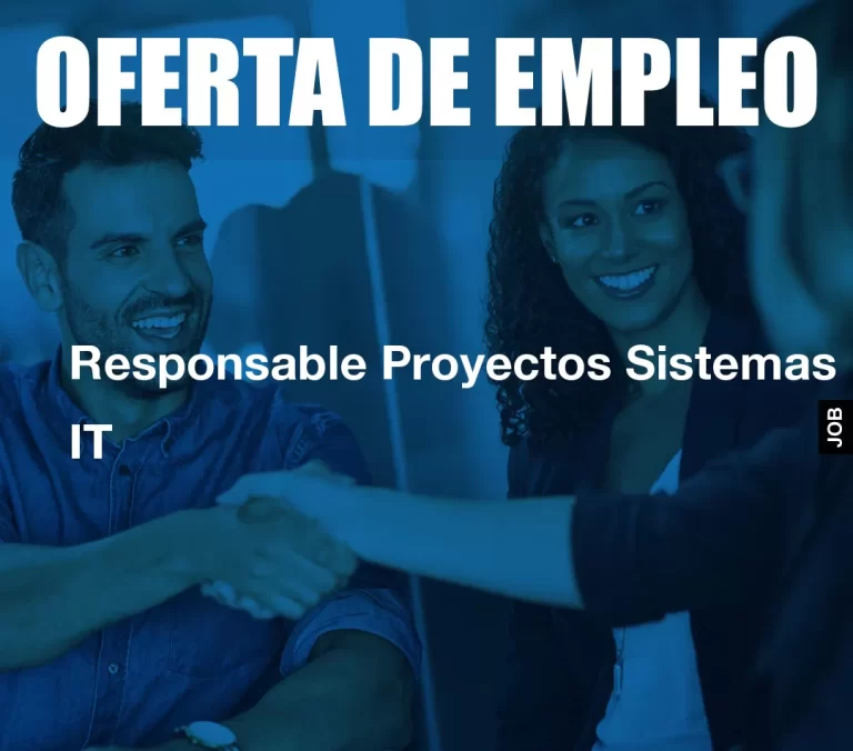 Responsable Proyectos Sistemas IT