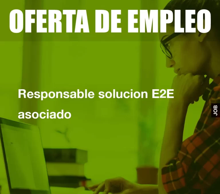 Responsable solucion E2E asociado