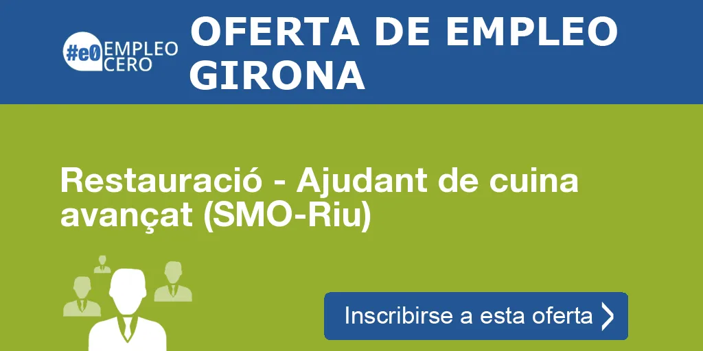 Restauració - Ajudant de cuina avançat (SMO-Riu) Restauració - Ajudant de cuina avançat (SMO-Riu)