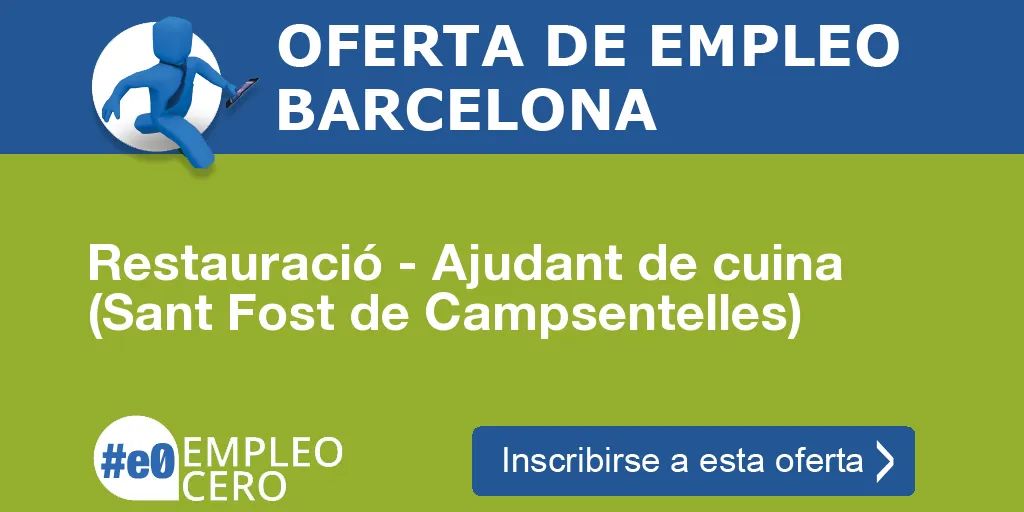 Restauració - Ajudant de cuina (Sant Fost de Campsentelles)
