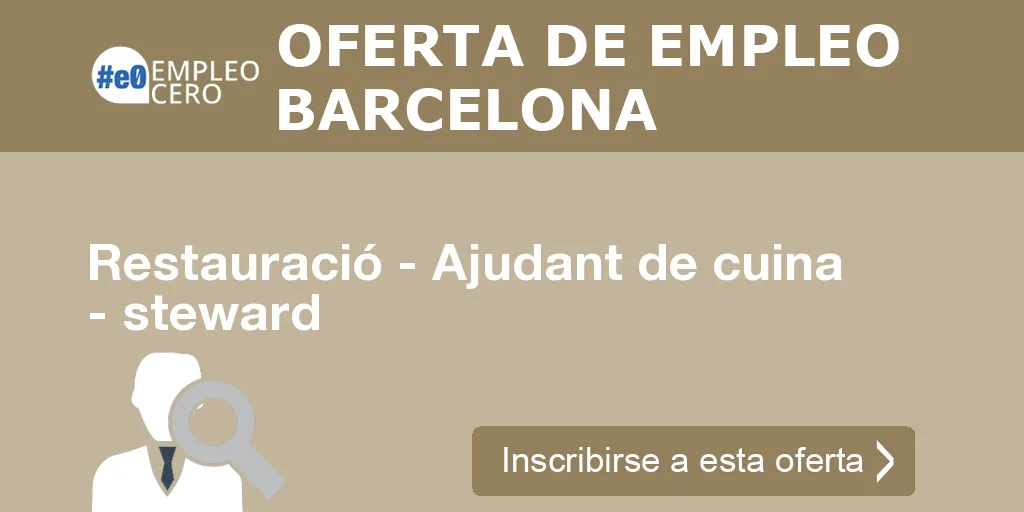Restauració - Ajudant de cuina - steward