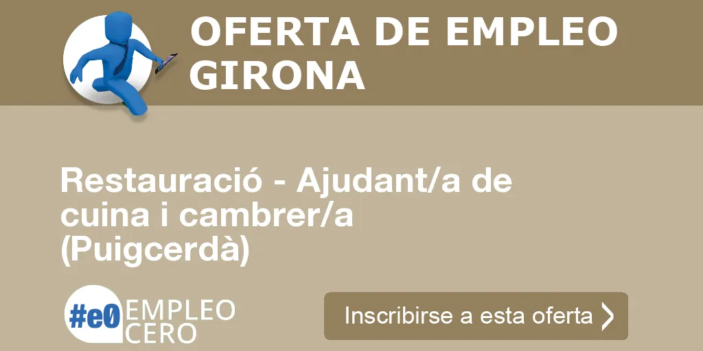Restauració - Ajudant/a de cuina i cambrer/a (Puigcerdà) Restauració - Ajudant/a de cuina i cambrer/a (Puigcerdà)