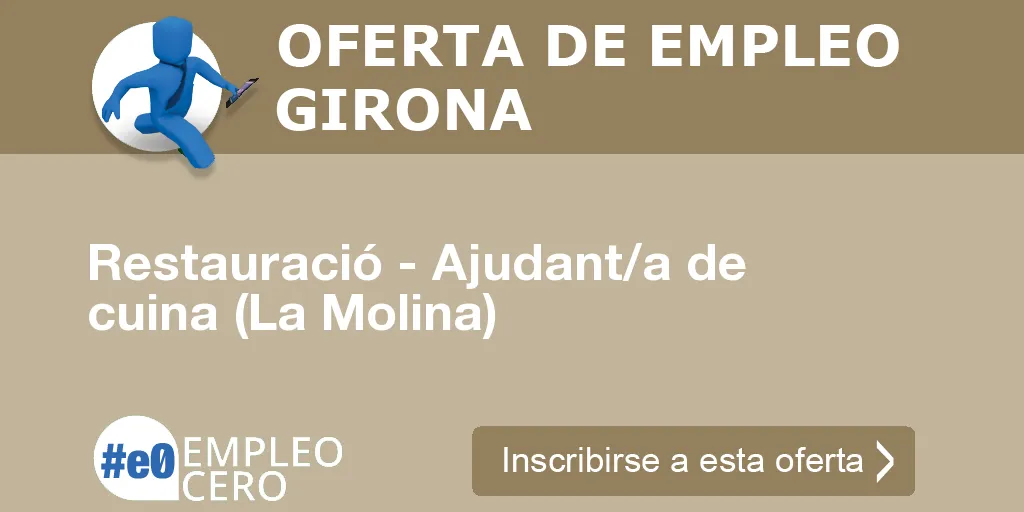 Restauració - Ajudant/a de cuina (La Molina) Restauració - Ajudant/a de cuina (La Molina)