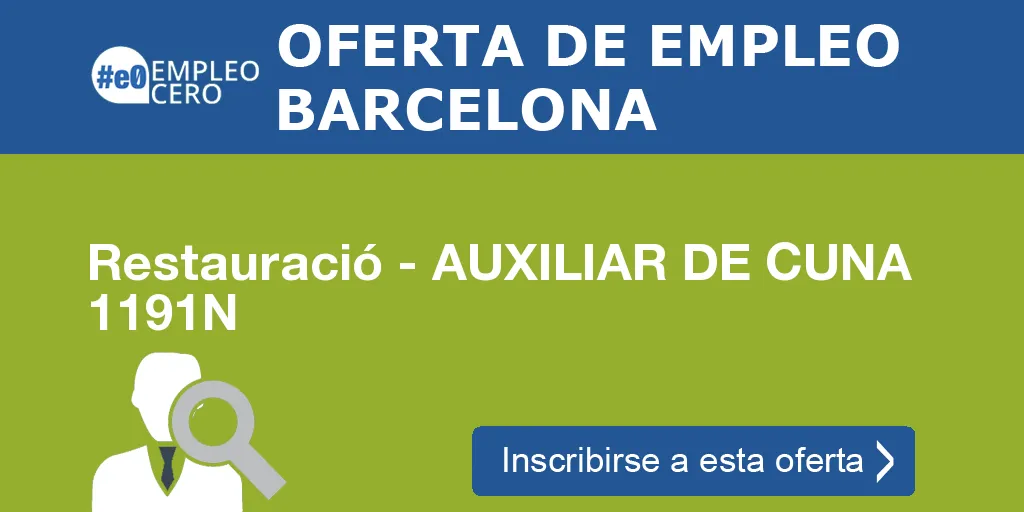 Restauració - AUXILIAR DE CUNA 1191N