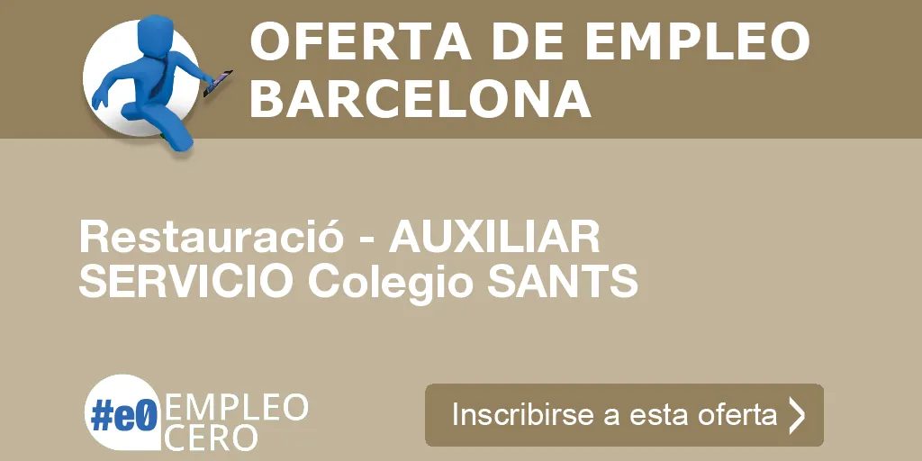 Restauració - AUXILIAR SERVICIO Colegio SANTS