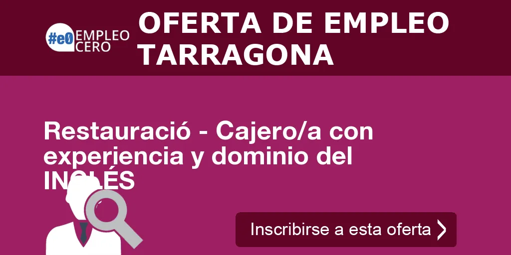 Restauració - Cajero/a con experiencia y dominio del INGLÉS Restauració - Cajero/a con experiencia y dominio del INGLÉS