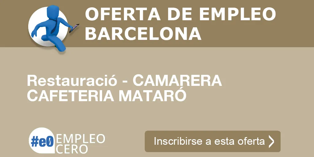 Restauració - CAMARERA CAFETERIA MATARÓ Restauració - CAMARERA CAFETERIA MATARÓ