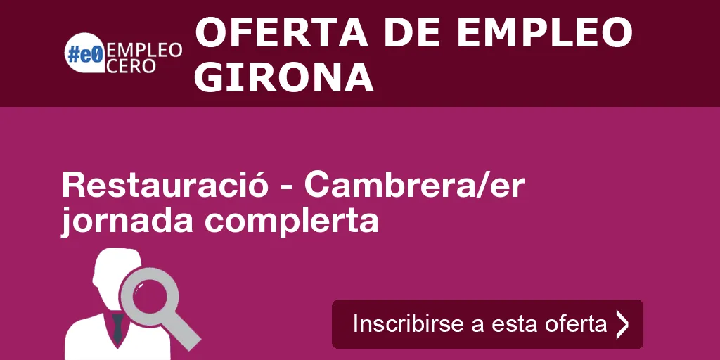 Restauració - Cambrera/er jornada complerta Restauració - Cambrera/er jornada complerta