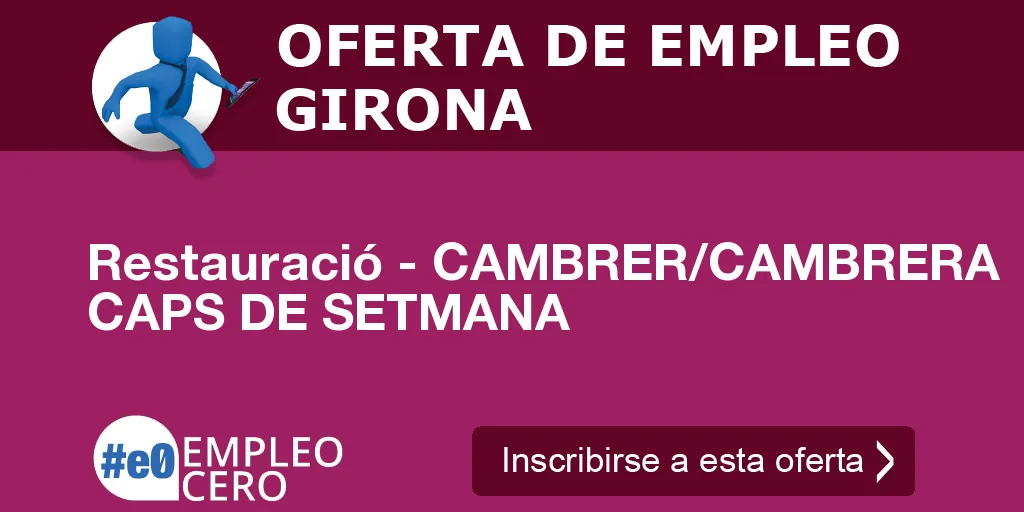 Restauració - CAMBRER/CAMBRERA CAPS DE SETMANA Restauració - CAMBRER/CAMBRERA CAPS DE SETMANA
