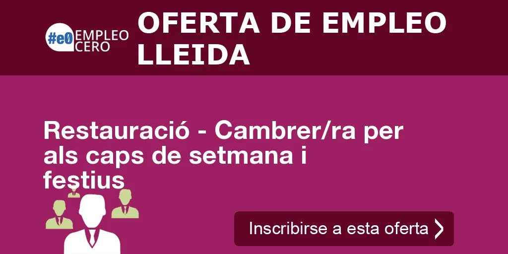Restauració - Cambrer/ra per als caps de setmana i festius Restauració - Cambrer/ra per als caps de setmana i festius