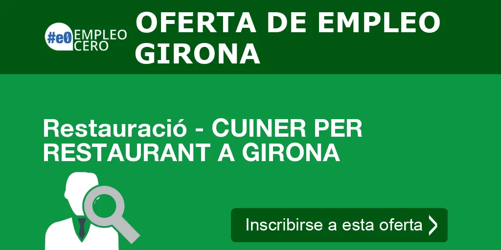 Restauració - CUINER PER RESTAURANT A GIRONA