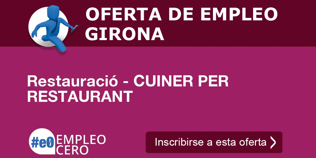Restauració - CUINER PER RESTAURANT Restauració - CUINER PER RESTAURANT