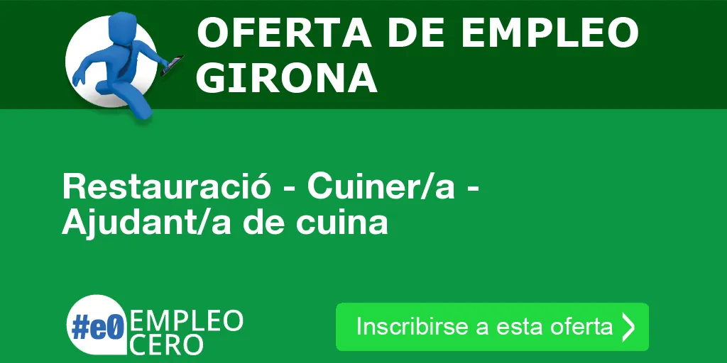 Restauració - Cuiner/a - Ajudant/a de cuina Restauració - Cuiner/a - Ajudant/a de cuina