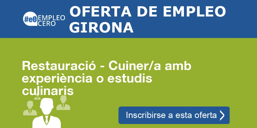 Restauració - Cuiner/a amb experiència o estudis culinaris