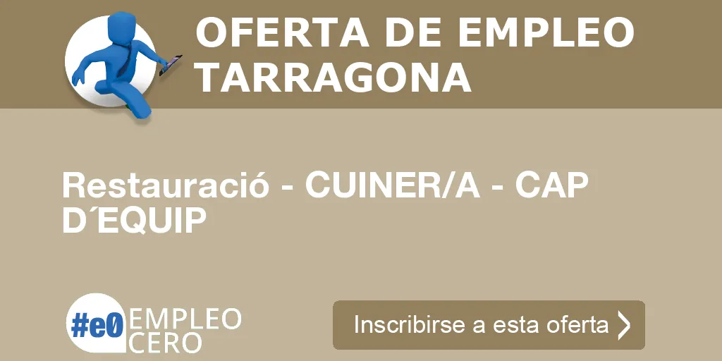 Restauració - CUINER/A - CAP D´EQUIP Restauració - CUINER/A - CAP D´EQUIP