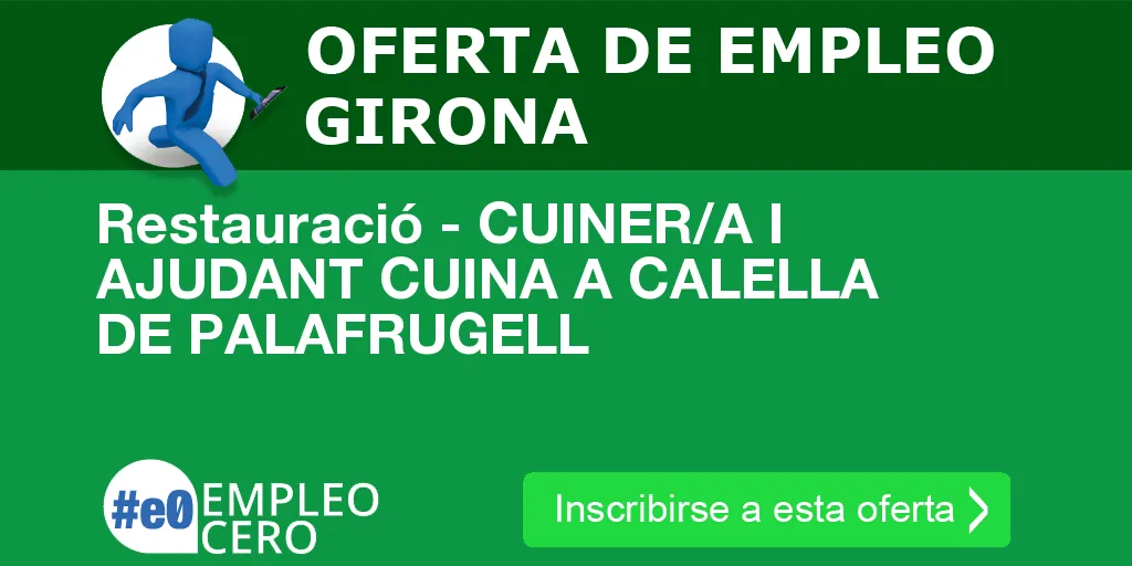 Restauració - CUINER/A I AJUDANT CUINA A CALELLA DE PALAFRUGELL