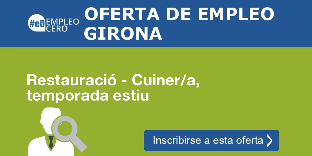 Restauració - Cuiner/a, temporada estiu Restauració - Cuiner/a, temporada estiu