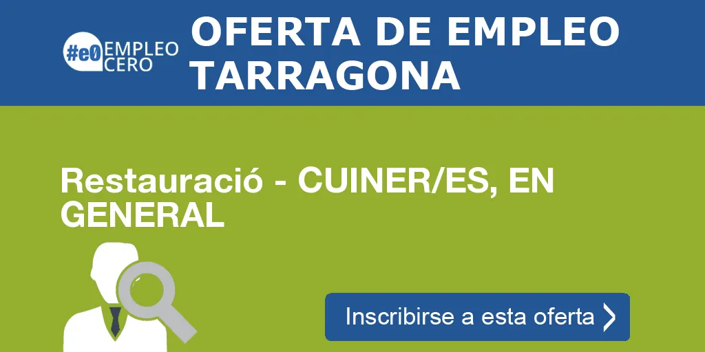 Restauració - CUINER/ES, EN GENERAL