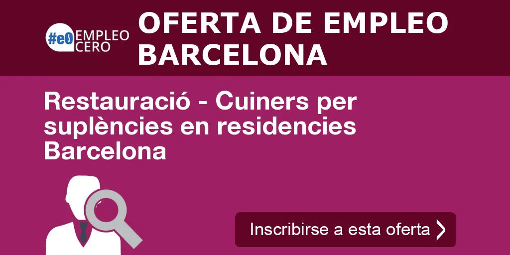 Restauració - Cuiners per suplències en residencies Barcelona Restauració - Cuiners per suplències en residencies Barcelona