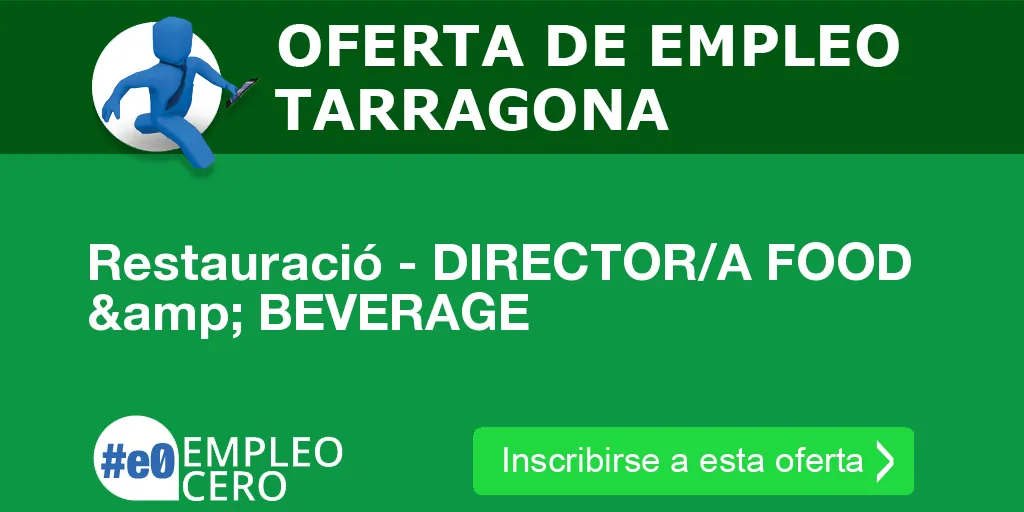 Restauració - DIRECTOR/A FOOD & BEVERAGE Restauració - DIRECTOR/A FOOD & BEVERAGE