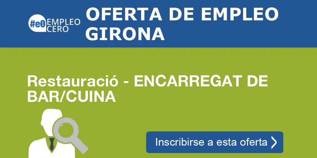Restauració - ENCARREGAT DE BAR/CUINA
