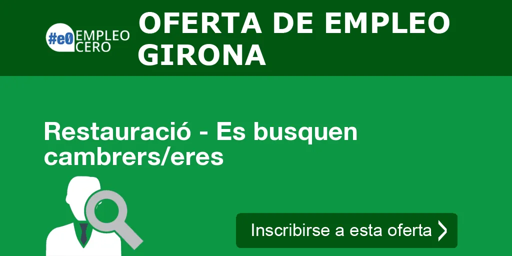 Restauració - Es busquen cambrers/eres Restauració - Es busquen cambrers/eres